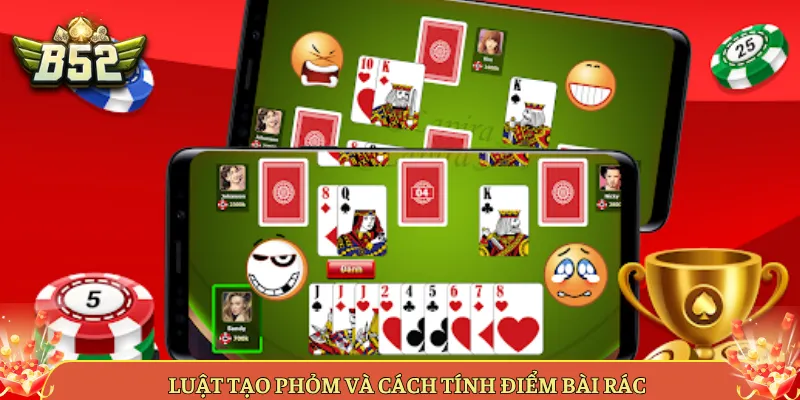 Luật Tạo Phỏm Và Cách Tính Điểm Bài Rác