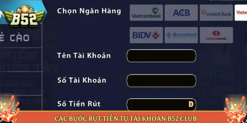 Các Bước Rút Tiền Từ Tài Khoản B52 Club
