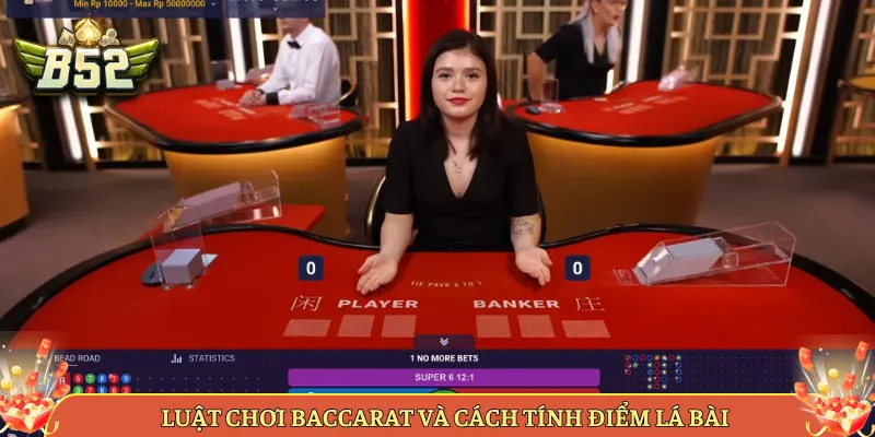 Luật Chơi Baccarat Và Cách Tính Điểm Lá Bài