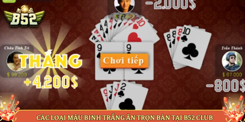 Các Loại Mậu Binh Trắng Ăn Trọn Bàn Tại B52 Club