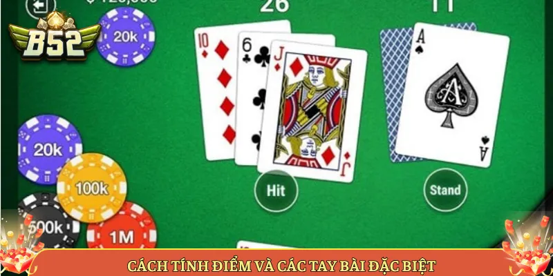 Cách Tính Điểm Và Các Tay Bài Đặc Biệt