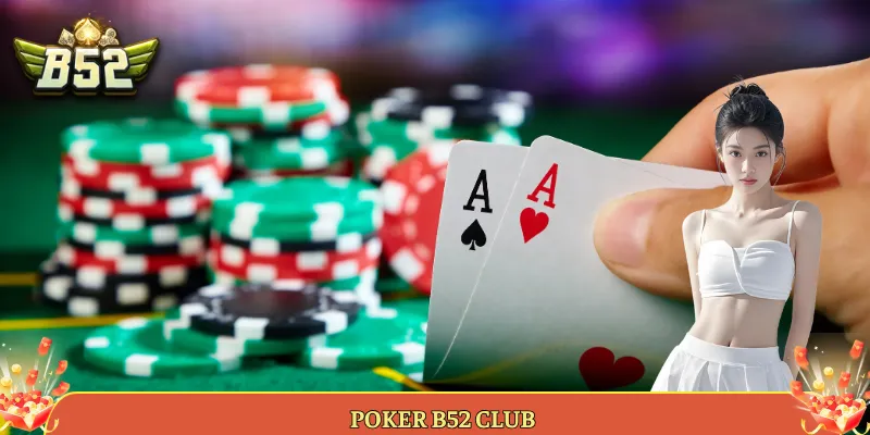 Poker B52 Club
