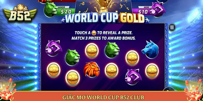 Giấc mơ World Cup B52 Club