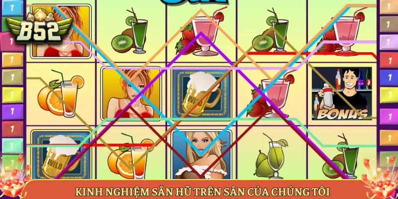 Kinh Nghiệm Săn Hũ Trên Sân Của Chúng Tôi