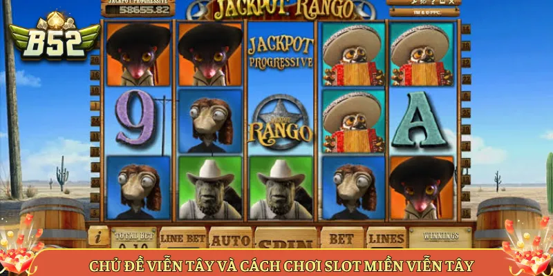 Chủ Đề Viễn Tây Và Cách Chơi Slot Miền Viễn Tây