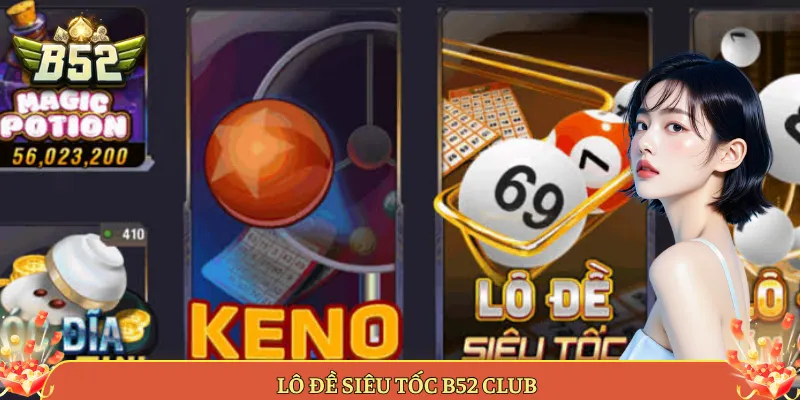 Lô đề siêu tốc B52 Club